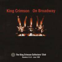 King Crimson : On Broadway, Live in NYC
